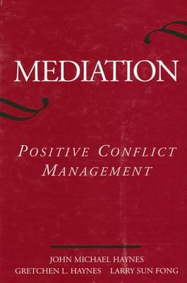 Mediation : Positive Conflict Management