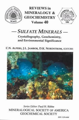 Sulfate Minerals : Crystallography, Geochemistry, and Environmental Significance