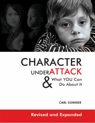 Character under Attack : And What You Can Do about It