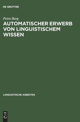 Automatischer Erwerb Von Linguistischem Wissen : Ein Ansatz Zur Inferenz Von DATR-Theorien