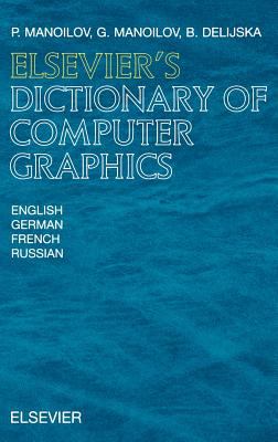 Elsevier's Dictionary of Computer Graphics : In English, German, French and Russian
