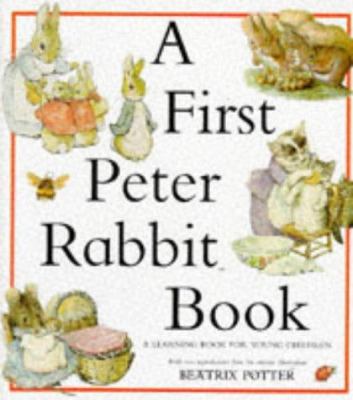 A First Peter Rabbit Book : A Learning Book for Young Children