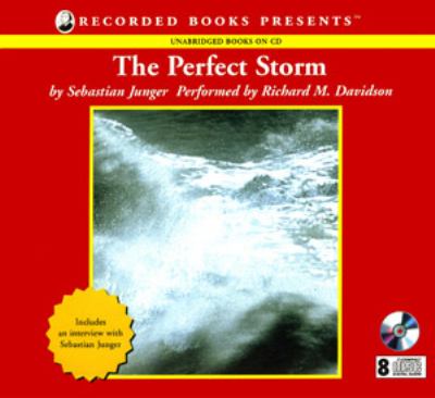 The Perfect Storm : A True Story of Men Against the Sea