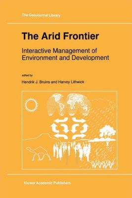 The Arid Frontier : Interactive Management of Environment and Development