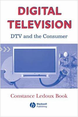 Digital Television : DTV and the Consumer