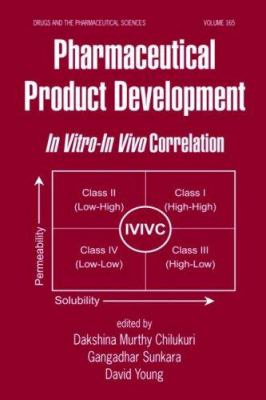 Pharmaceutical Product Development : In Vitro-In Vivo Correlation