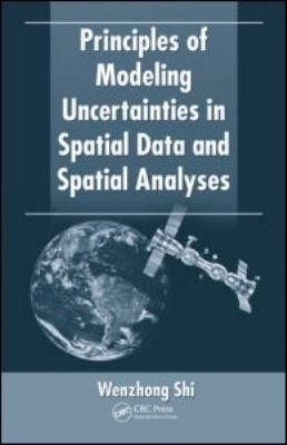 Principles of Modeling Uncertainties in Spatial Data and Spatial Analyses