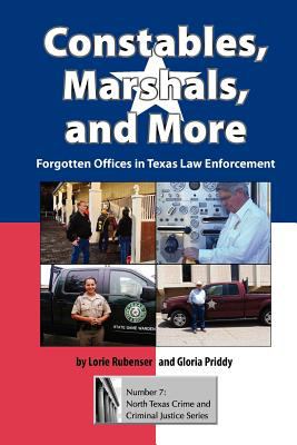 Constables, Marshals, and More : Forgotten Offices in Texas Law Enforcement