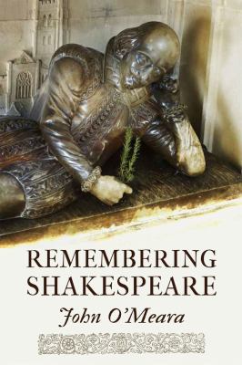 Remembering Shakespeare : The Scope of His Achievement from 'Hamlet' Through 'the Tempest'