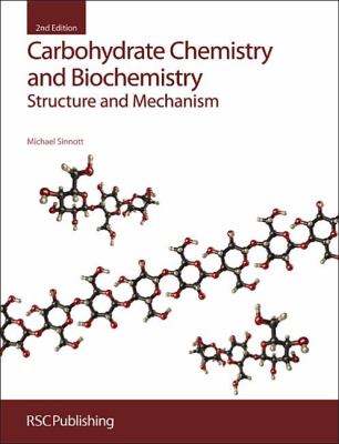 Carbohydrate Chemistry and Biochemistry : Structure and Mechanism