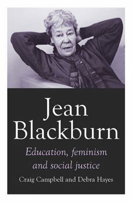 Jean Blackburn : Education, Feminism and Social Justice