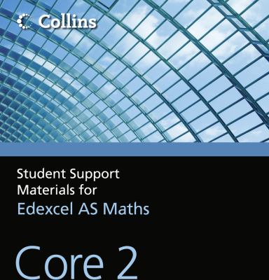 Edexcel AS Maths : Core 2