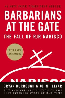 Barbarians at the Gate : The Fall of RJR Nabisco