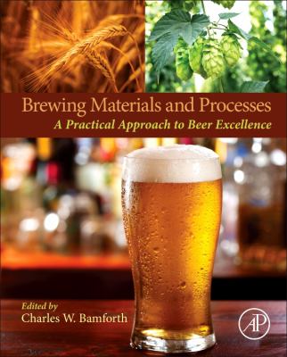 Brewing Materials and Processes : A Practical Approach to Beer Excellence