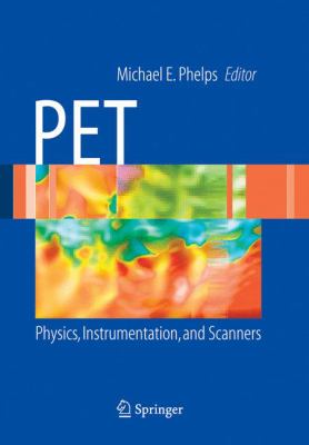 Pet : Physics, Instrumentation, and Scanners