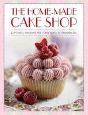 The Home-Made Cake Shop : Cupcakes, Whoopie Pies, Cake Pops, Afternoon Tea