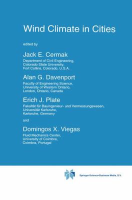 Wind Climate in Cities : Proceedings of the NATO Advanced Study Institute, Waldbronn, Germany, July 5-16, 1993