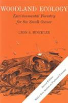 Woodland Ecology : Environmental Forestry for the Small Owner