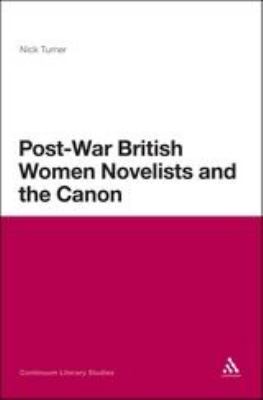 Post-War British Women Novelists and the Canon