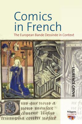 Comics in French : The European Bande Dessinee in Context