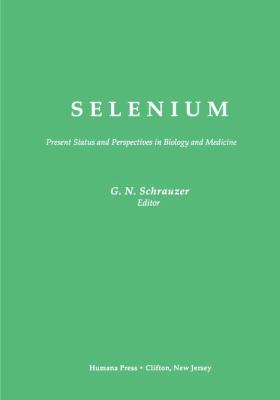 Selenium : Present Status and Perspectives in Biology and Medicine
