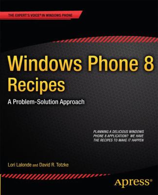 Windows Phone 8 Recipes : A Problem-Solution Approach