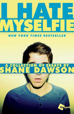 I Hate Myselfie : A Collection of Essays