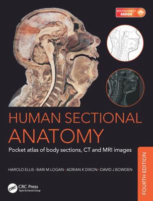 Human Sectional Anatomy : Pocket Atlas of Body Sections, CT and MRI Images, Fourth Edition