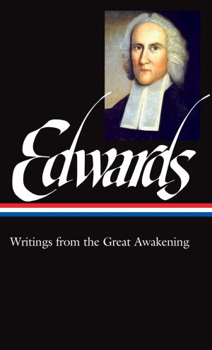 Edwards : Writings from the Great Awakening