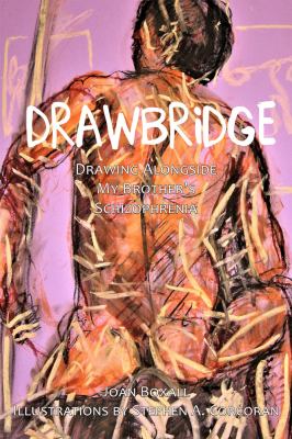 DrawBridge : Drawing Alongside My Brother's Schizophrenia