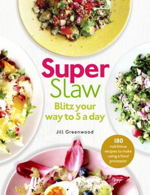 SuperSlaw : Blitz Your Way to 5 a Day