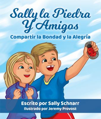 Sally la Piedra y Amigos : Compartir la Bondad y la Alegría