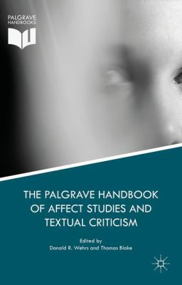 The Palgrave Handbook of Affect Studies and Textual Criticism