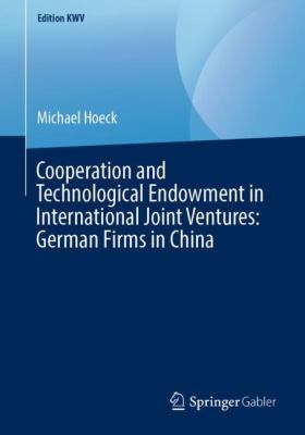 Cooperation and Technological Endowment in International Joint Ventures: German Firms in China