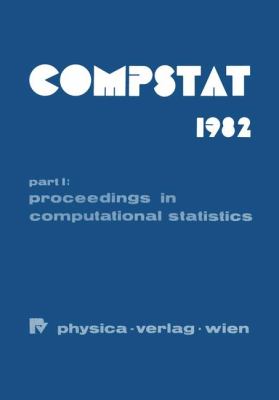 Compstat 1982 : Proceedings in Computational Statistics