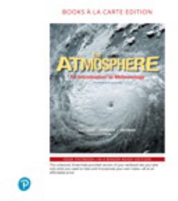Atmosphere : An Introduction to Meteorology, the, Books a la Carte Edition