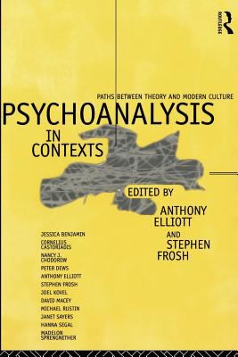 Psychoanalysis in Context : Paths Between Theory and Modern Culture