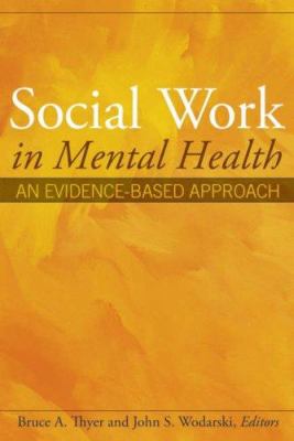 Social Work in Mental Health : An Evidence-Based Approach