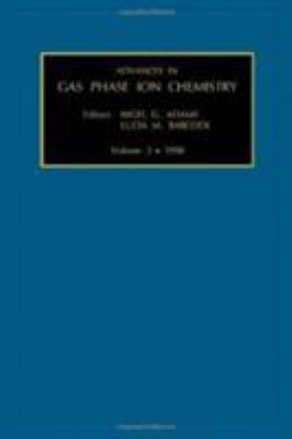 Advances in Gas Phase Ion Chemistry