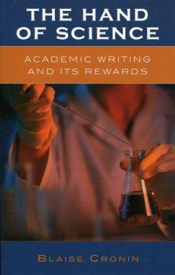 The Hand of Science : Academic Writing and Its Rewards