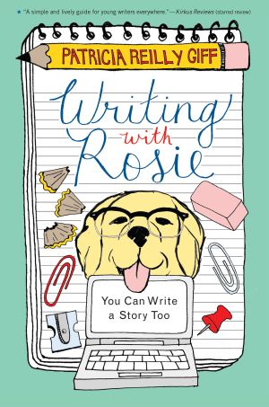 Writing with Rosie : You Can Write a Story Too