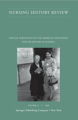 Nursing History Review : Official Journal of the American Association for the History of Nursing