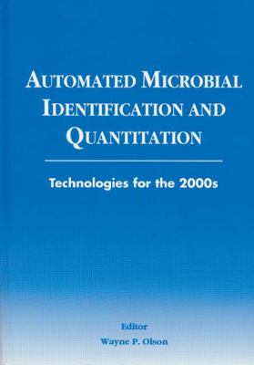 Automated Microbial Identification and Quantitation : Technologies for The 2000s