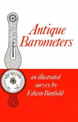 Antique Barometers : An Illustrated Survey