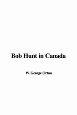 Bob Hunt in Canada