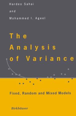 The Analysis of Variance : Fixed, Random and Mixed Models