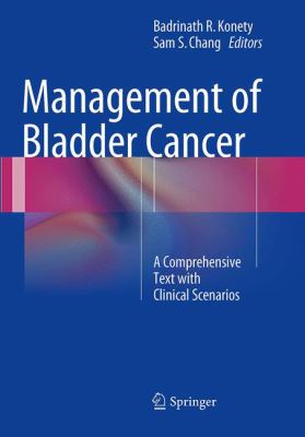 Management of Bladder Cancer : A Comprehensive Text with Clinical Scenarios