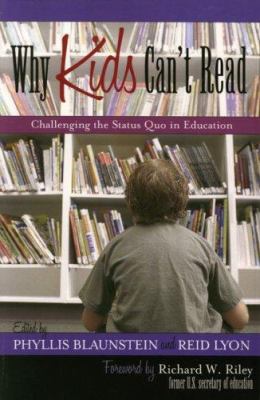 Why Kids Can't Read : Challenging the Status Quo in Education