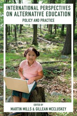 International Perspectives on Alternative Education : Policy and Practice