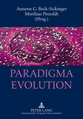 Paradigma Evolution : Grenzen und Chancen Eines Erklaerungsmusters